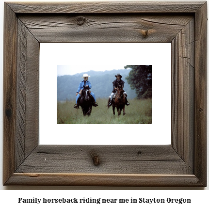 family horseback riding near me in Stayton, Oregon